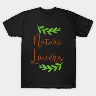 nature lovers T-Shirt